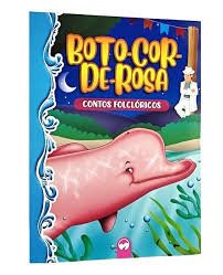 LIVRO INFANTIL CONTOS FOLCLORICO PARA COLORIR BOTO COR DE ROSA